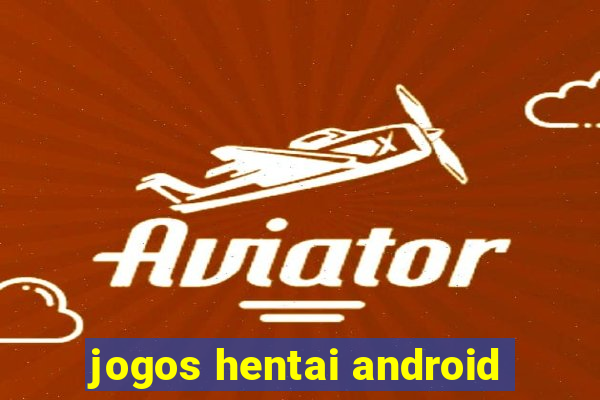 jogos hentai android